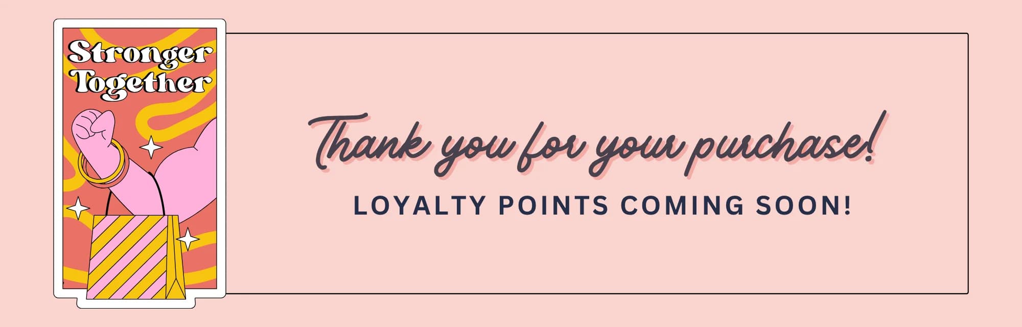 Stronger together — loyalty points coming soon